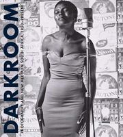 Darkroom: Photography and New Media in South Africa, 1950 to the Present 0917046897 Book Cover