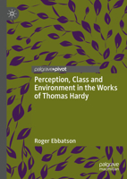 Perception, Class and Environment in the Works of Thomas Hardy 3031401093 Book Cover