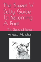 The Sweet 'n' Salty Guide To Becoming A Poet: The Second Edition (Sweet 'n' Salty Poems) B0HFQVV5JJ Book Cover