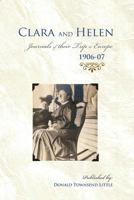 Clara & Helen, Journals of Their Trip to Europe, 1906-07 0557029740 Book Cover