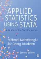 Applied Statistics Using Stata: A Guide for the Social Sciences 1529742560 Book Cover