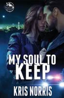 My Soul To Keep 0995887438 Book Cover