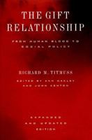 The Gift Relationship: From Human Blood to Social Policy 0394718100 Book Cover
