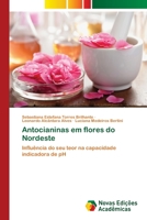 Antocianinas em flores do Nordeste 6202041625 Book Cover