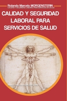 CALIDAD Y SEGURIDAD LABORAL PARA SERVICIOS DE SALUD (Spanish Edition) 1708356940 Book Cover