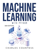 Machine Learning with Python: 2021 Edition 1387285734 Book Cover