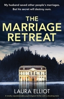 The Marriage Retreat: A totally unputdownable psychological thriller with a shocking twist 1837900116 Book Cover