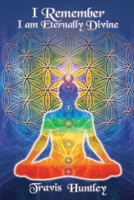 I REMEMBER: I Am Eternally Divine B0B4F5B1XV Book Cover