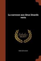 Le Carrosse Aux Deux Lézards Verts 1530046823 Book Cover
