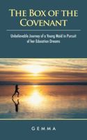 The Box of the Covenant: Unbelievable Journey of a Young Maid in Pursuit of Her Education Dreams 1546286950 Book Cover