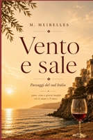 Vento e Sale: Frammenti del Sud Italia (Italian Edition) B0GZV6D6WJ Book Cover