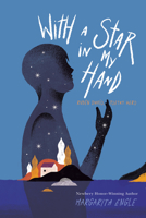 With a Star in My Hand: Rubén Darío, Poetry Hero 1534424938 Book Cover