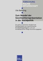Zum Wandel Der Geschlechterreprasentationen in Der Sozialpolitik: Ein Policy-Analytischer Vergleich Der Politikprozesse Zum Osterreichischen Bundespflegegeldgesetz Und Zum Bundesdeutschen Pflege-Versi 3810023736 Book Cover