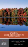 Walden, Civil Disobedience, and Other Writings, Third Edition (Norton Critical Edition) 0393930904 Book Cover