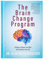 The Brain Change Program: 6 Steps to Renew Your Mind and Transform Your Life – A Practical Guide to Emotional and Spiritual Healing 1424566622 Book Cover