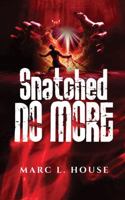 Snatched No More: The Bondage Breaker B0DRG8K5NK Book Cover