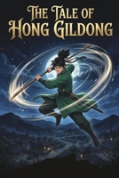 The Tale of Hong Gildong Graphic Novel B0HJL3M342 Book Cover