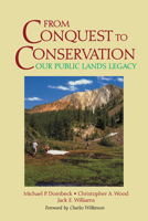 From Conquest to Conservation: Our Public Lands Legacy 1559639563 Book Cover