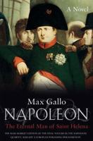 Napoléon, tome IV : L'Immortel de Sainte-Hélène (1812-1821) 0330490044 Book Cover