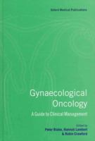 Gynaecological Oncology: A Guide to Clinical Management 0192627988 Book Cover