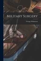 Military Surgery 101805572X Book Cover