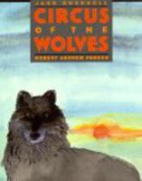 Circus of the Wolves 0688125557 Book Cover