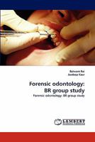 Forensic odontology: BR group study: Forensic odontology: BR group study 3838339045 Book Cover