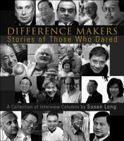 Difference Makers: Stories of Those Who Dared 9812564535 Book Cover