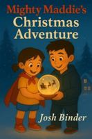 Mighty Maddie’s Christmas Adventure B0G4QL4DK2 Book Cover