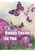 Happy Easter to You 1090307527 Book Cover