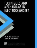 Techniques and Mechanisms in Electrochemistry 0751401293 Book Cover