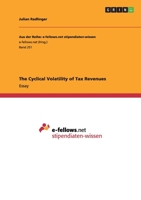 The Cyclical Volatility of Tax Revenues 3656018510 Book Cover