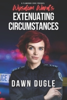 Wysdom Ward's Extenuating Circumstances: A Flamingo Cove Prequel B0BRLYC4R9 Book Cover