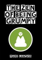 The Zen of Being Grumpy 1922168343 Book Cover