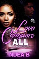 True Love Conquers All 0982528663 Book Cover