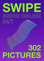 Swipe: Being online 24/7 9063696574 Book Cover