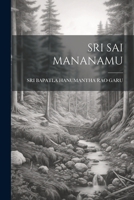 Sri Sai Mananamu 102143986X Book Cover