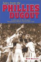 Tales from the Phillies Dugout 1582616450 Book Cover