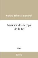 Miracles des temps de la fin (French Edition) 2414144866 Book Cover