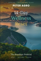 14-DAY WELLNESS RESET: Boost your Energy, Reduce Bloating and Feel Amazing with the Brazilian Protocol B0GQC1CJCN Book Cover