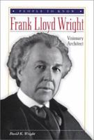 Frank Lloyd Wright: Visionary Architect (People to Know) 0766010325 Book Cover