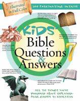 Kids' Bible Questions & Answers: All the Things You’ve Wondered About Explained--from Genesis to Revelation 1616261099 Book Cover