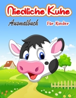 Niedliches Kuh-Malbuch f�r Kinder: Einzigartige Kuh-Malvorlagen f�r Kinder Tier-Malvorlagen f�r Jungen, M�dchen, Kinder null Book Cover