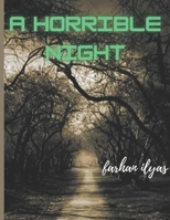 A HORRIBLE NIGHT B0B5KXF9HD Book Cover