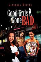 Good Girls Gone Bad 1453542167 Book Cover