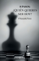 8 pasos: ¿Quién quieres ser hoy? 1647898927 Book Cover