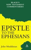 The Epistle to the Ephesians (New Testament Commentaries) 0826452035 Book Cover