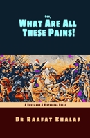 Ooh, What Are All These Pains! 1738444031 Book Cover