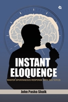 Instant Eloquence: Master Spontaneous Response With 365 Topics 9358981717 Book Cover