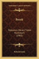 Bocek: Dejepisny Obraz Z Valek Husitskych (1903) 1168067146 Book Cover